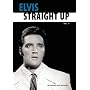 Elvis Straight Up: v. 1