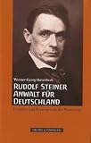 Steiner ? Anwalt f&uuml;r Deutschland: Ursachen und Hintergr&uuml;nde der Weltkriege - Werner Haverbeck