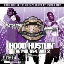 Hood Hustlin The Mix Tape  2 by  Pastor Troy 