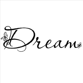 Dream (with flowers) 10" H x 32" W Vinyl Lettering Family Quote Wall Sayings Art Words Decal Sticker