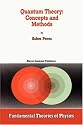 Quantum Theory: Concepts and Methods (Fundamental Theories of Physics)