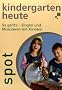 So geht's - Singen und Musizieren mit Kindern