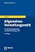Produkt-Bild: Allgemeines Verwaltungsrecht: mit Verwaltungsprozess- und Staatshaftungsrecht
