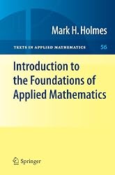 Introduction to the Foundations of Applied Mathematics (Texts in Applied Mathematics)