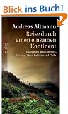 Reise durch einen einsamen Kontinent: Unterwegs in Kolumbien, Ecuador, Peru, Bolivien und Chile