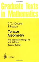 Tensor Geometry: The Geometric Viewpoint and its Uses