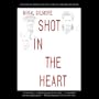 Shot in the Heart