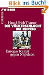 Die V�lkerschlacht bei Leipzig: Europ...