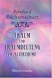 Traum und Traumdeutung im Alterthume (German Edition)