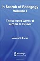 In Search of Pedagogy Volume 1: The Selected Works of Jerome Bruner, 1957-1978 (World Library of Educationalists)