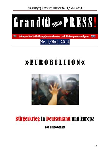 Eurobellion: Bürgerkrieg in Deutschland und Europa (Grand(t) Secret Press! 1) (German Edition)