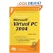 The Rational Guide To: Microsoft Virtual PC 2004 (Rational Guides)