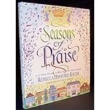 seasons of praise a 52 week worship celebration for the entire family