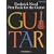 First Book for the Guitar - Complete: Guitar Technique (Guitar Method)