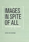 Images in spite of all : four photographs from Auschwitz