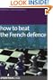 How to Beat the French Defence: The essential guide to the Tarrasch