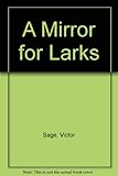 A mirror for larks