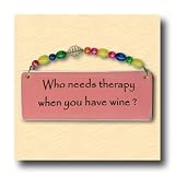 Who Needs Therapy When You Have Wine Plaque