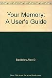 Your memory : a user's guide