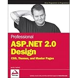 Professional ASP.NET 2.0 Design: CSS, Themes, and Master Pages (Programmer to Programmer)