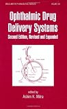 Ophthalmic Drug Delivery Systems, Second Edition (Drugs and the Pharmaceutical Sciences)