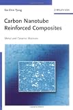 Carbon Nanotube Reinforced Composites: Metal and Ceramic Matrices
