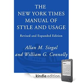 The New York Times Manual of Style and Usage, Revised and Expanded Edition: The Official Style Guide Used by the Writers and Editors of the World's Most Authoritative Newspaper