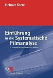 Einf&uuml;hrung in die Systematische Filmanalyse: Ein Arbeitsbuch - Helmut Korte