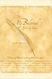 For My Beloved: From My Heart (Beloved Journal)
