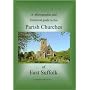 A Photographic and Historical Guide to the Parish Churches of East Suffolk