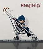 Produkt-Bild: Neugierig?: Kunst des 21. Jahrhunderts aus privaten Sammlungen