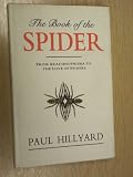 The book of the spider : from arachnophobia to the love of spiders