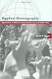 Applied Demography: Applications to Business, Government, Law, and Public Policy