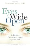 Eyes Wide Open: Cultivating Discernment on the Spiritual Path