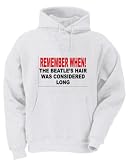 REMEMBER WHEN! THE BEATLE'S HAIR WAS CONSIDERED LONG Adult Hooded Sweatshirt (Hoodie / Hoody) Various Colors