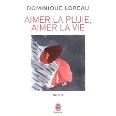 Aimer la pluie, aimer la vie