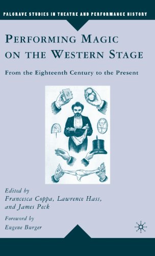 performing magic on the western stage from the eighteenth century to the present palgrave studies in theatre