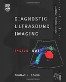 Diagnostic Ultrasound Imaging: Inside Out (Biomedical Engineering)