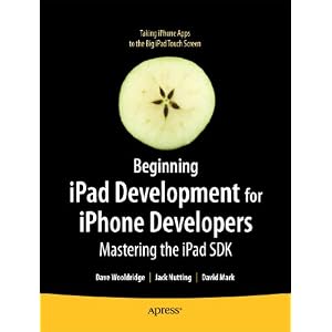 Beginning iPad Development for iPhone Developers: Mastering the iPad SDK