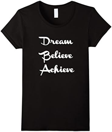 Women's Dream Believe Achieve Inspiration Shirt XL Black