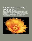 Gruppi Musicali Third Wave of Ska: Rancid, Less Than Jake, Ska-P, Goldfinger, No Doubt, Smash Mouth, Reel Big Fish, Operation Ivy