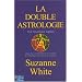 La double astrologie