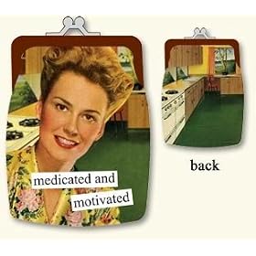 medicated and motivated Coin Purse by anne taintor