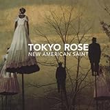New American Saint an album by Tokyo Rose