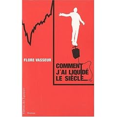 Comment j'ai liquid� le si�cle