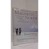 magnetic north a trek across canada
