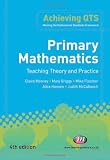 Primary Mathematics: Teaching Theory and Practice: Fourth Edition (Achieving Qts)