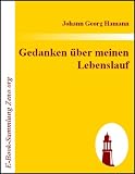 Gedanken über meinen Lebenslauf (German Edition)
