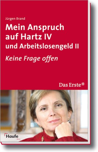 Mein Anspruch auf Hartz IV und Arbeitslosengeld II