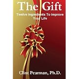 The Gift: Twelve Ingredients To Improve Your Life